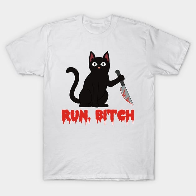 Murderous black cat with knife Run Bitch T-Shirt by MGO Design